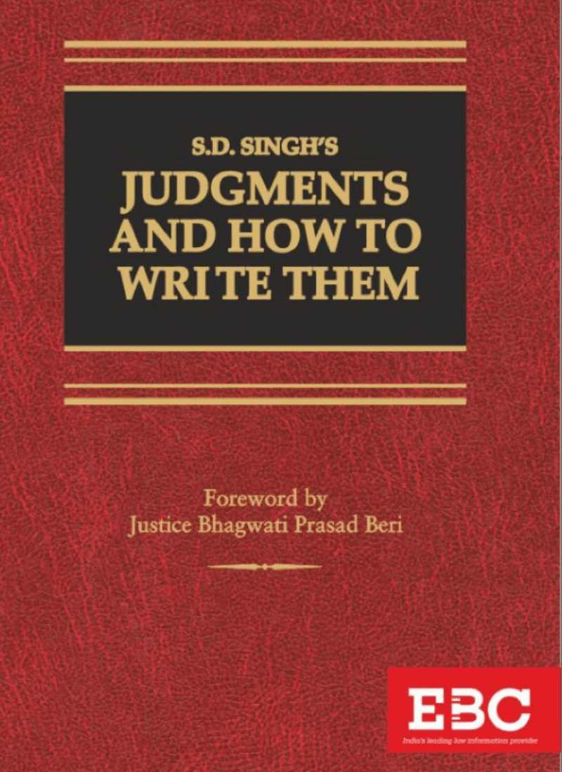 Eastern Book Company's Judgments and How to Write Them by S.D. Singh 5th Edition Reprinted 2022