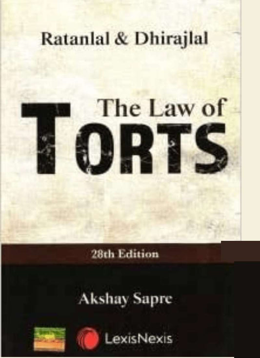 Lexisnexis's The Law of Torts Ratanlal & Dhirajlal 28th Edition