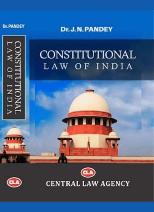 Central Law Agency's Constitutional Law Of India By J.N Pandey Edition 2022