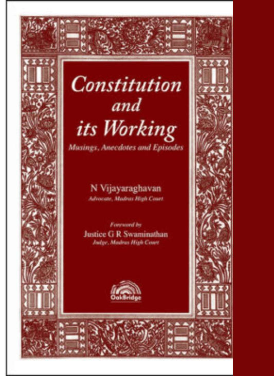 OakBridge Publishing's CONSTITUTION AND ITS WORKING by N. Vijayaraghavan