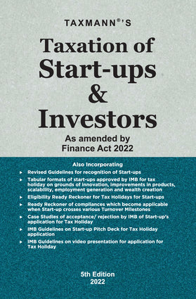 Taxmann's Taxation of Start-ups & Investors as amended by Finance Act 2022- 5th Edition 2022