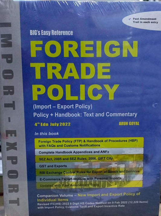 BIG’s Easy Reference Foreign Trade Policy by Arun Goyal – 4th Edition July 2022