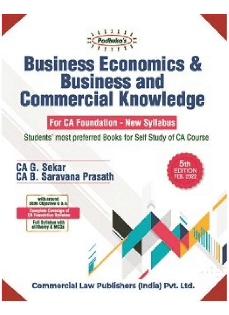 Commercial Law Publisher Padhuka's BUSINESS ECONOMICS & BUSINESS AND COMMERCIAL KNOWLEDGE 5th edition Feb 2022 by CA G. Sekar CA B. Saravana Prasath