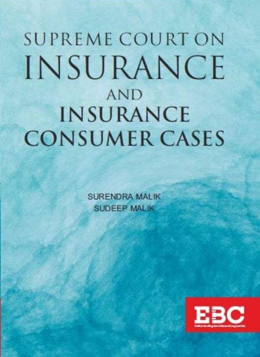 Eastern Book Company's Supreme Court on Insurance and Insurance Consumer Cases by Surendra Malik and Sudeep Malik