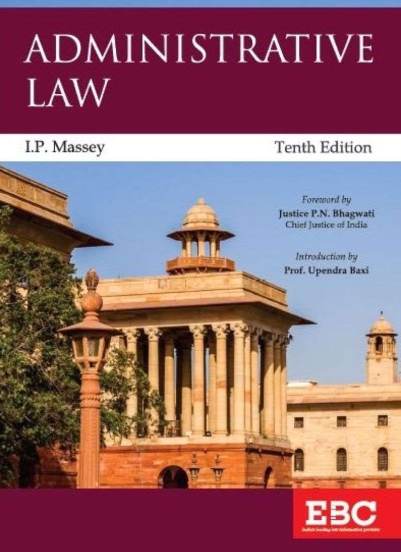 Eastern Book Company's (EBC) Administrative Law by I.P. Massey 10th Edition 2022