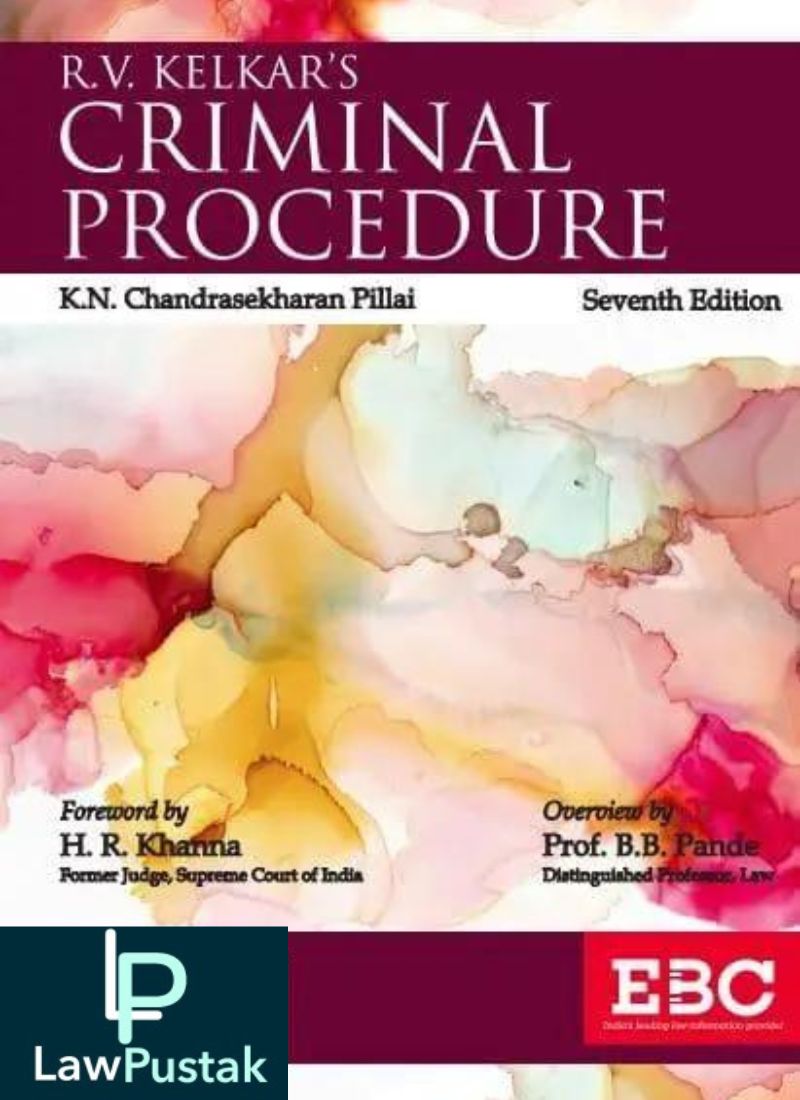 R.V. Kelkar's Criminal Procedure by K.N. Chandrasekharan Pillai 7th Edition Reprinted 2023-Eastern Book Company