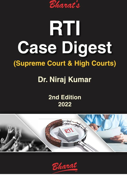 Bharat's RTI CASE DIGEST (Supreme Court & High Courts) by Dr. Niraj Kumar 2nd Edition 2022