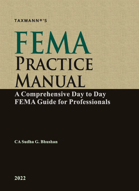 Taxmann's FEMA Practice Manual Sudha G. Bhushan Edition 2022