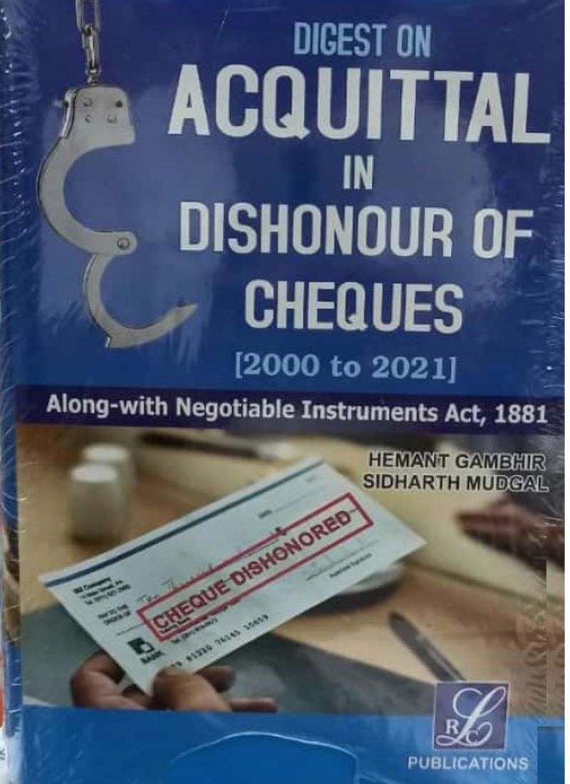 LRC's Publication's Digest on Acquittal in Dishonour of Cheques (2000 to 2021) [HB] by Hemant Gambhir, Sidhart Mudgal