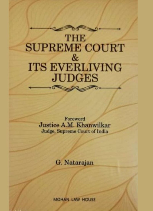 Mohan Law House's The Supreme Court & Its Everliving Judges Edition 2021