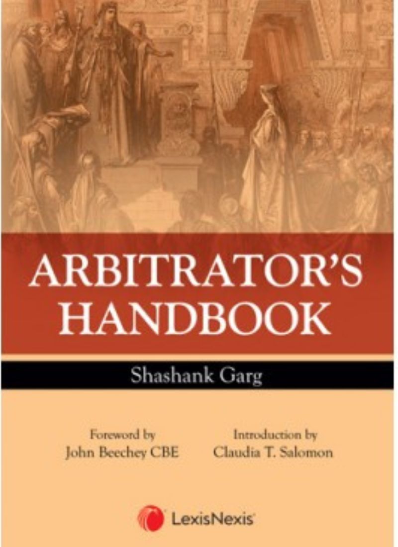 Lexisnexis's Arbitrators Handbook by Shashank Garg