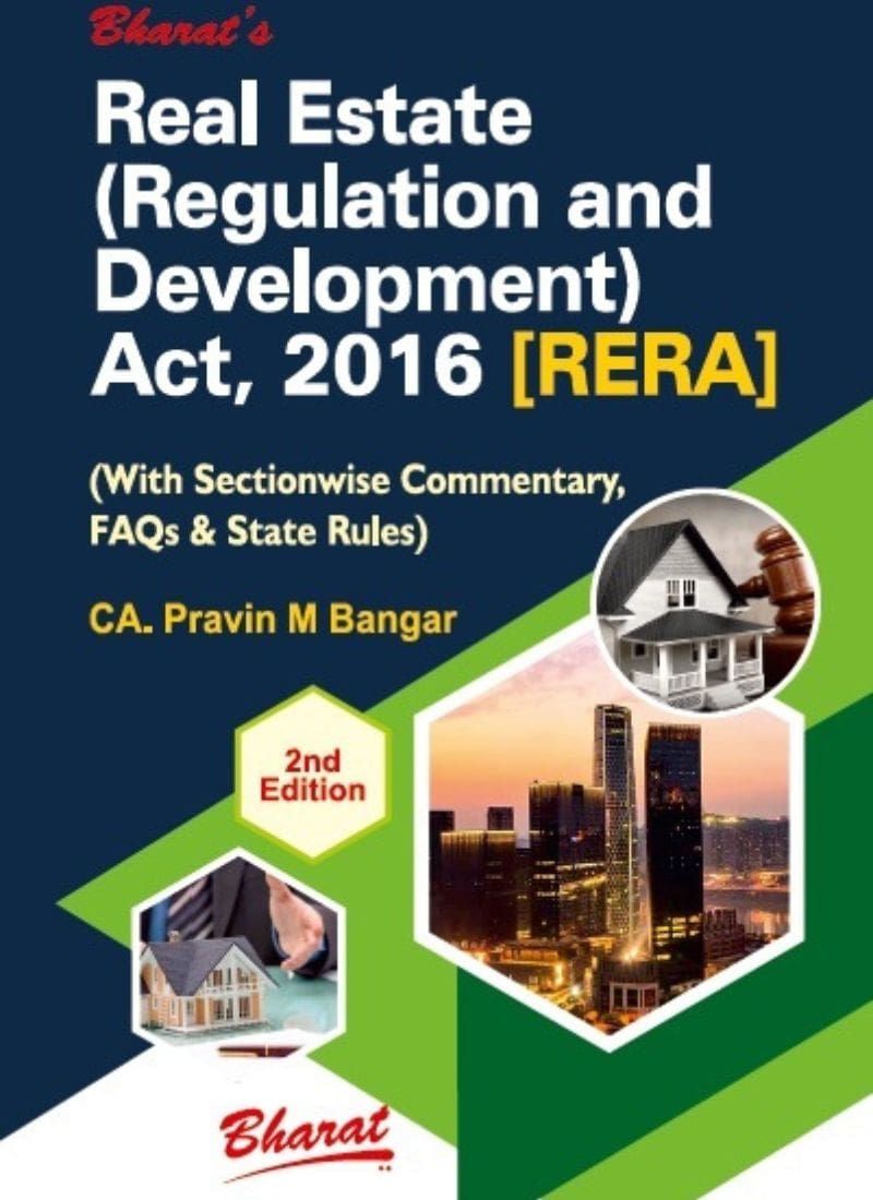 Bharat's Real Estate (Regulation and Development) Act, 2016 by CA. PRAVIN M. BANGAR 2nd Edition 2022