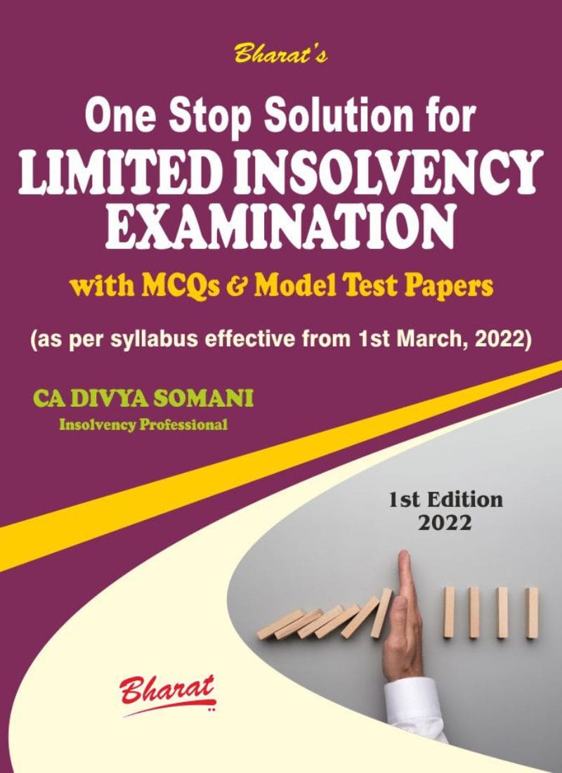 Bharat's One Stop Solution for LIMITED INSOLVENCY EXAMINATION by CA. DIVYA SOMANI Edition 2022