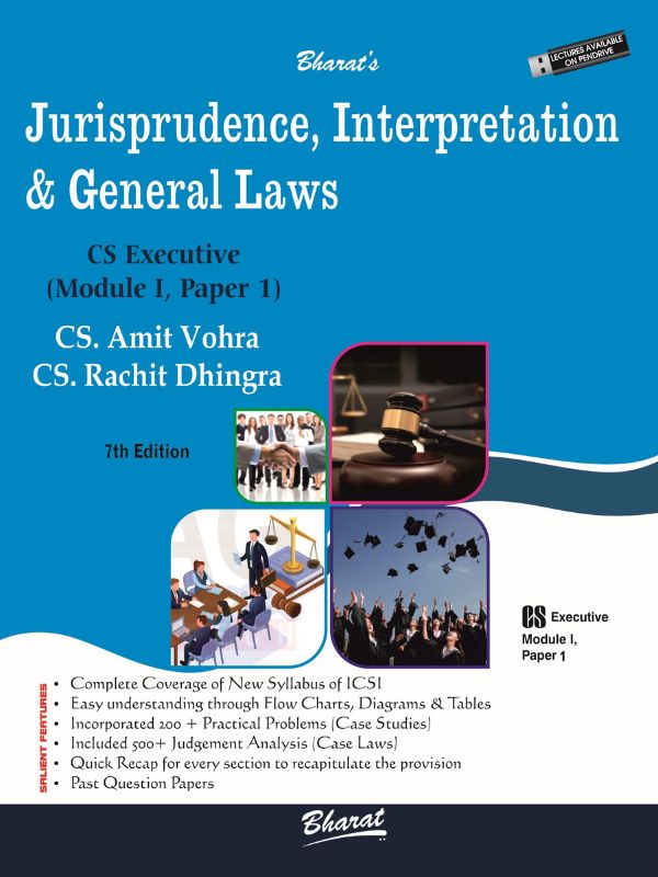 Bharat's JURISPRUDENCE, INTERPRETATION & GENERAL LAWS [Module I, Paper 1] by CS AMIT VOHRA CS RACHIT DHINGRA