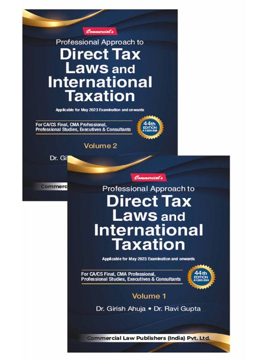 Commercial Law Publisher's Professional Approach to Direct Tax Laws and International Taxation by Girish Ahuja & Ravi Gupta (Applicable for MAY 2023 Exam & onwards)