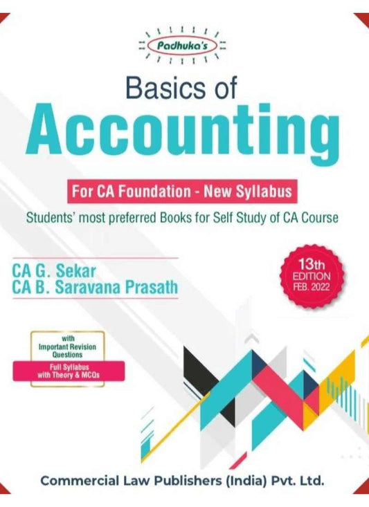 Commercial Law Publisher Padhuka's BASICS OF ACCOUNTING 13th edition CA G. Sekar CA B. Saravana Prasath