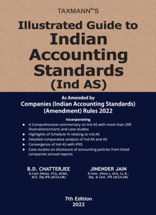 Taxmann's Illustrated Guide to Indian Accounting Standards (Ind AS) B.D. Chatterjee, Jinender Jain 7th Edition 2022