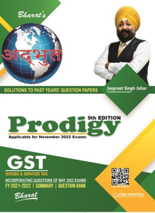 Bharat's Prodigy of Goods & Services Tax (GST) (Summary & Solved Examination Questions) for CA Inter by CA. JASPREET SINGH JOHAR