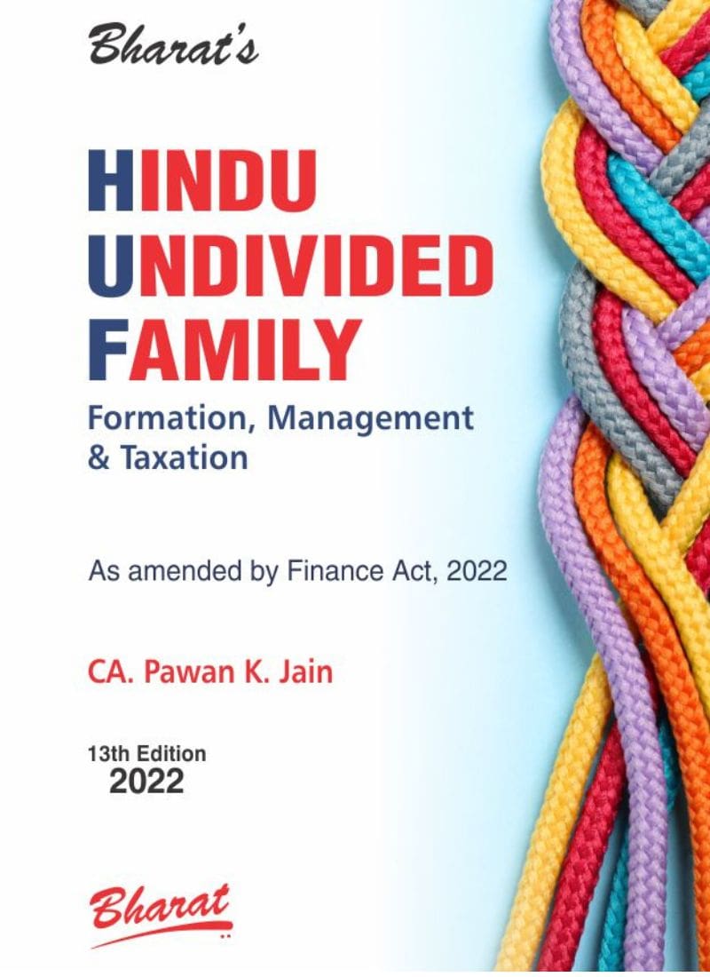 Bharat's HINDU UNDIVIDED FAMILY (Formation, Management & Taxation) by Pawan K. Jain 13th Edition 2022