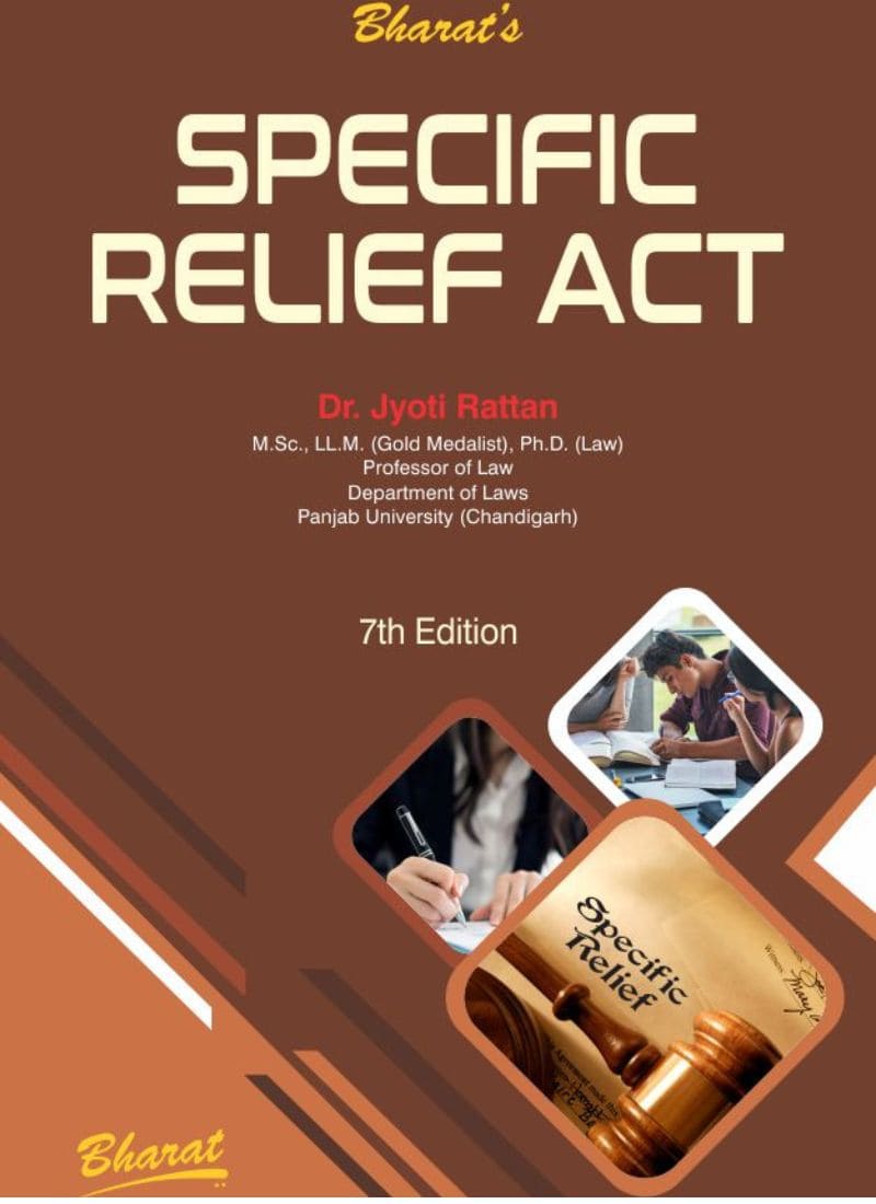 Bharat's SPECIFIC RELIEF ACT by Dr. JYOTI RATTAN 7th Edition 2022