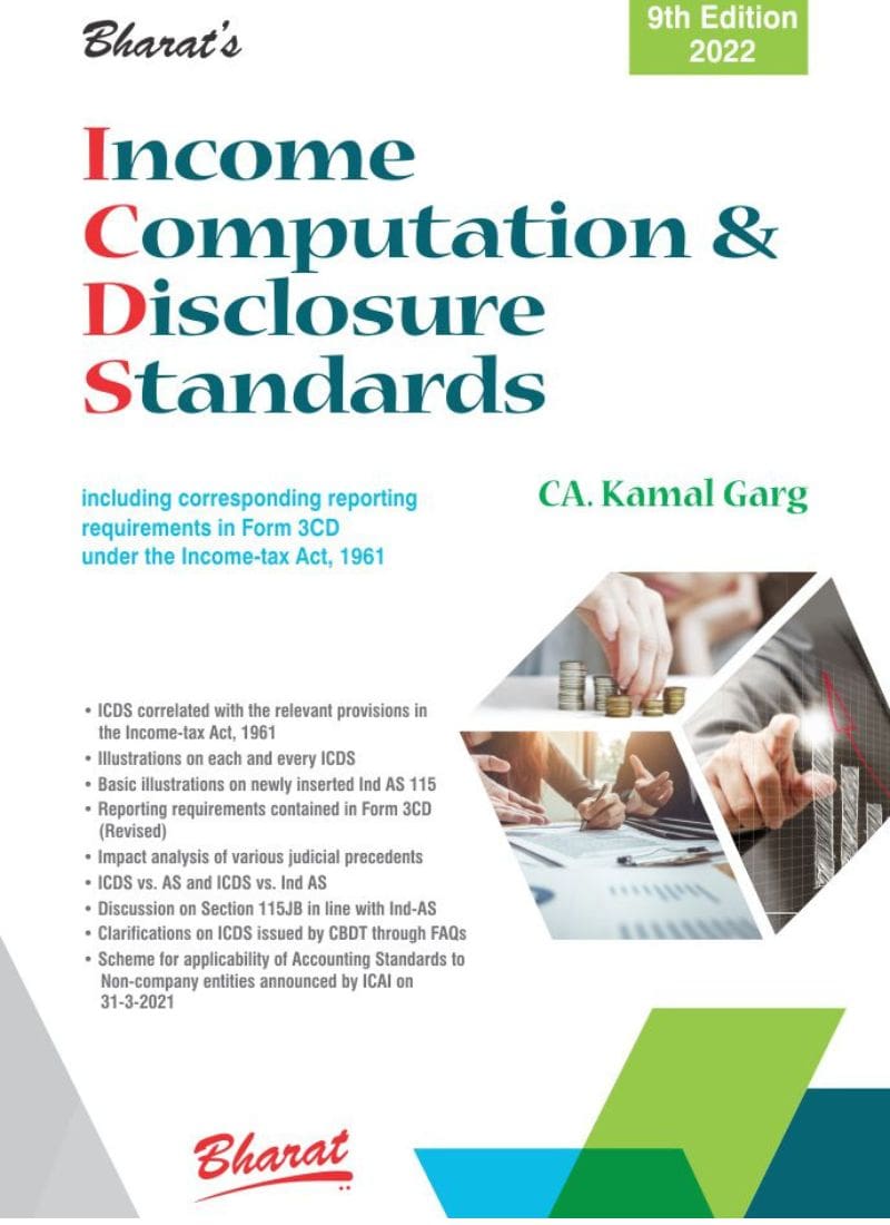 Bharat's INCOME COMPUTATION & DISCLOSURE STANDARDS by CA. Kamal Garg 9th Edition 2022