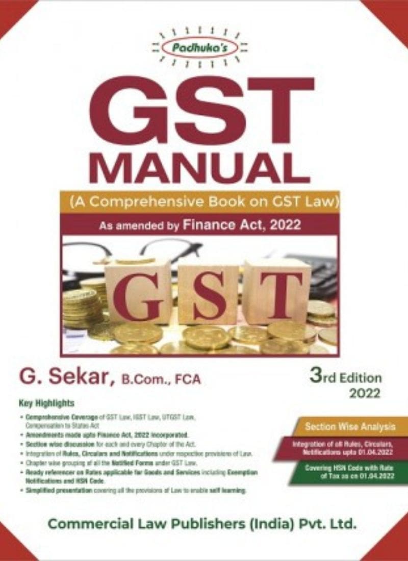 Commercial Law Publisher Padhuka's GST Manual by CA. G Sekar 3rd Edition 2022