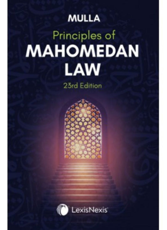 Lexisnexis's Principles of Mahomedan Law by Mulla 23rd Edition 2021