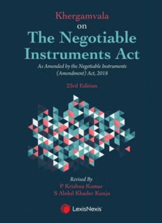 Lexisnexis's Khergamvala on The Negotiable Instruments Act by P Krishna Kumar and S Abdul Khader Kunju