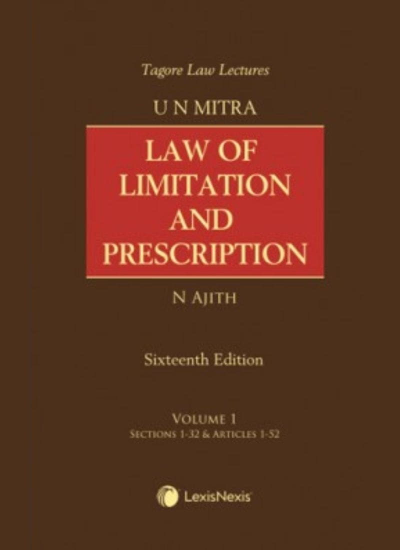 Lexisnexis's Law of Limitation and Prescription by U N Mitra – 16th Edition 2021